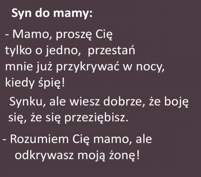 Mamo przestań mnie przykrywać